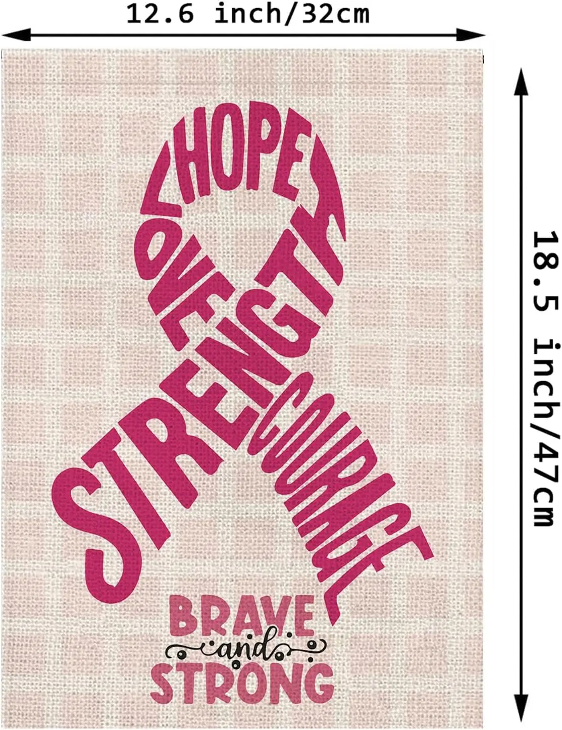 Breast Cancer Awareness Garden Flag Strength Hope Love Courage Pink Ribbon Brave and Strong Double Sided Yard Decoration Flag fo