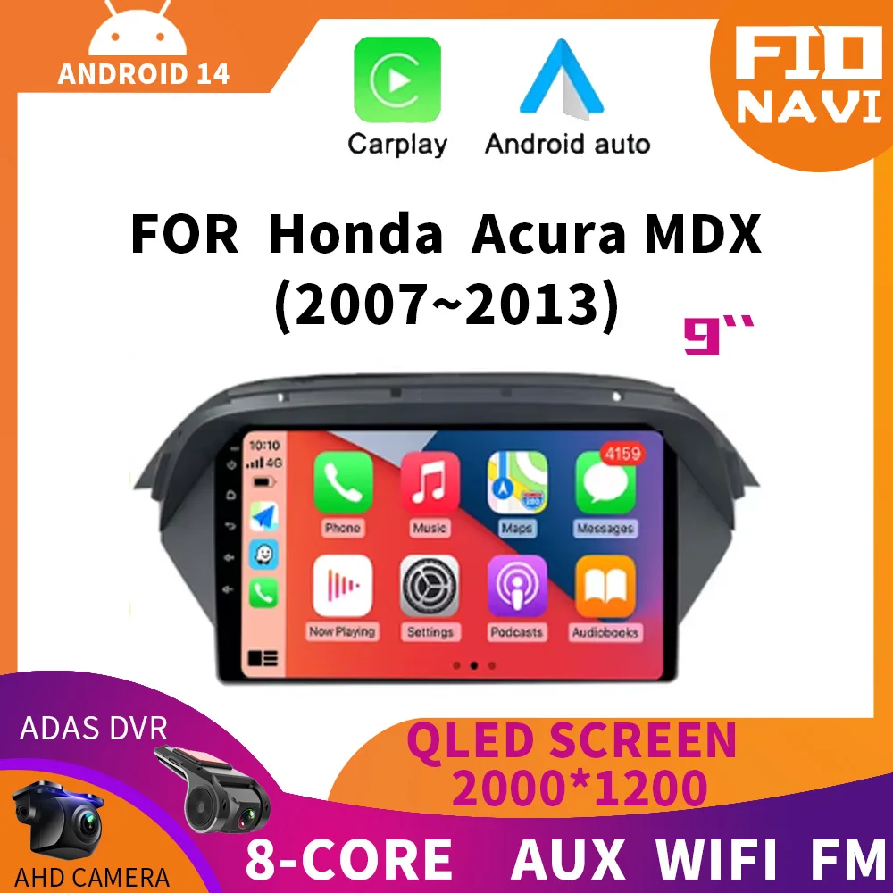 

Android 14 For Honda Acura MDX 2007 - 2013 Car Multimedia Stereo Video Player GPS Navigation Radio Wireless Carplay Auto QLED 4G