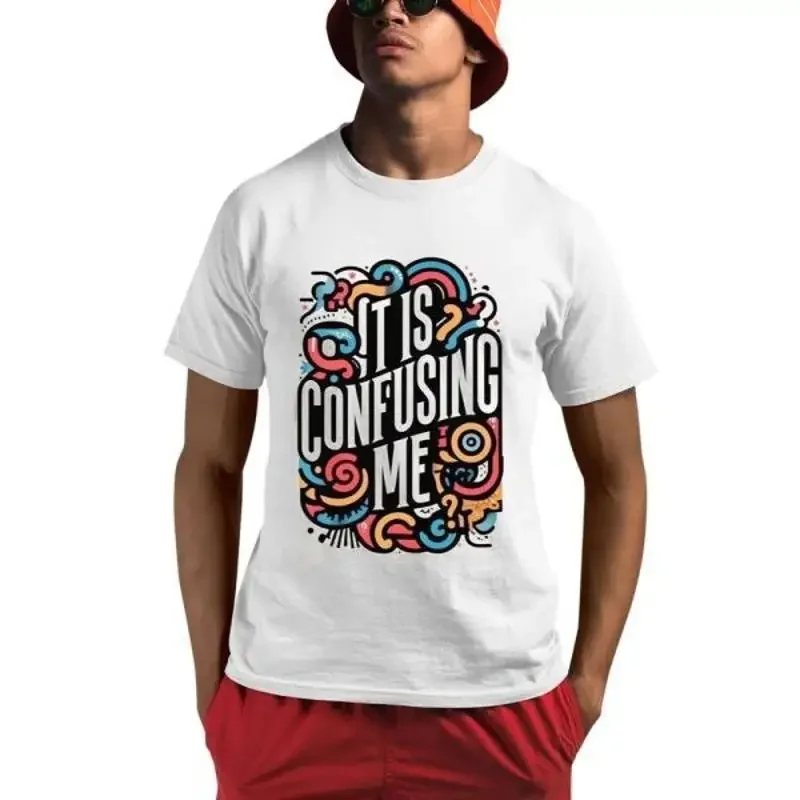It Is Confusing Me T Shirt