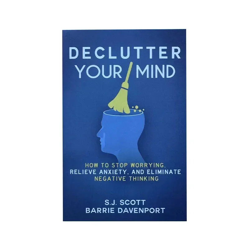 New Declutter Your Mind Anxiety and Eliminate Negative Thinking Book Paperback How To Stop Worrying, Relieve