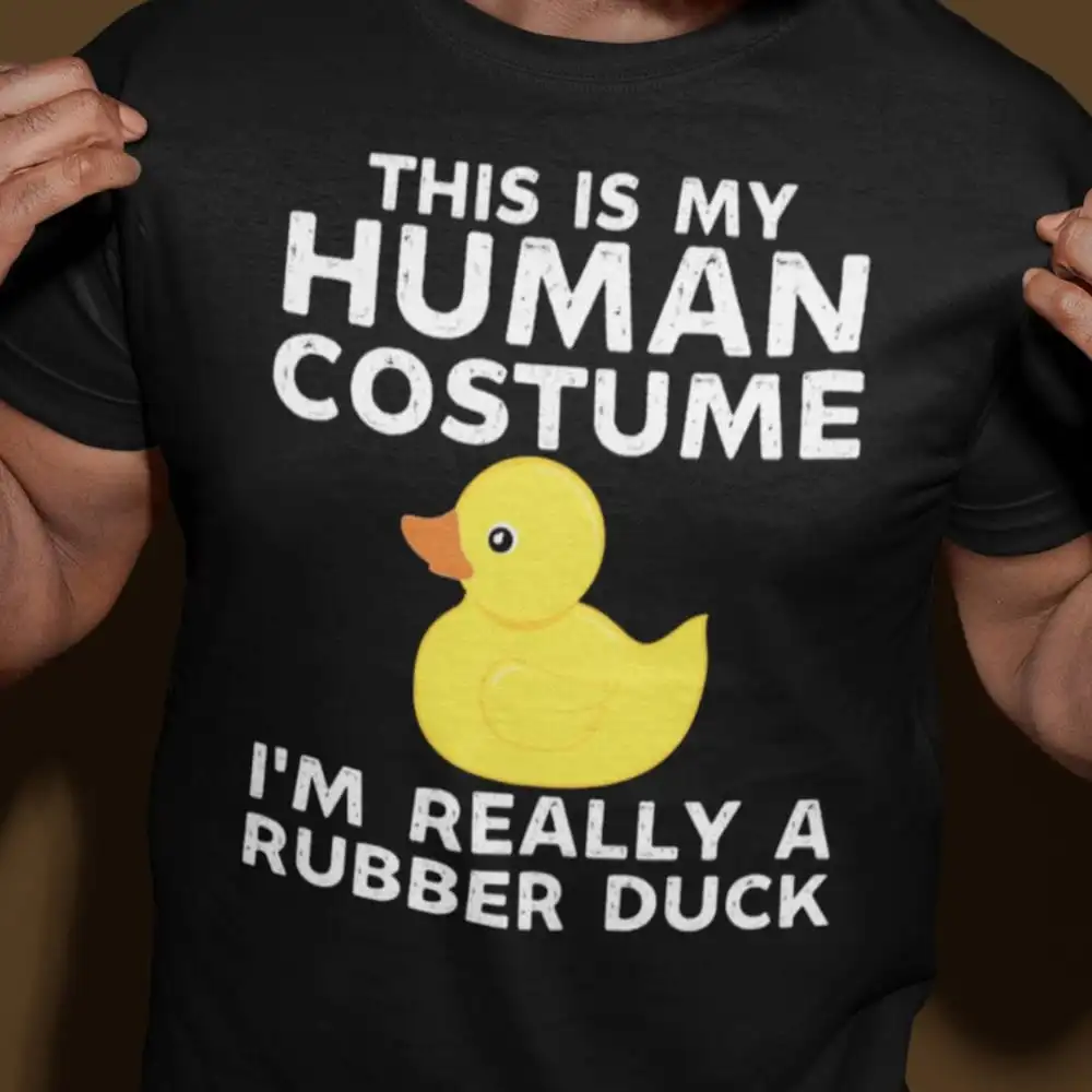 This Is My Human Costume Im Really A Rubber Duck Funny Halloween T Shirt Sarcastic S Lover