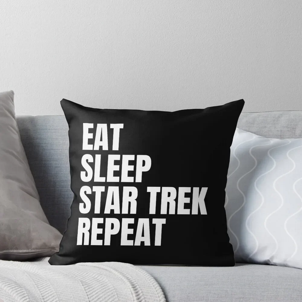 

Eat Sleep Star Trek Repeat Throw Pillow New year luxury sofa pillows Pillow Covers Decorative Pillow Cases Decorative