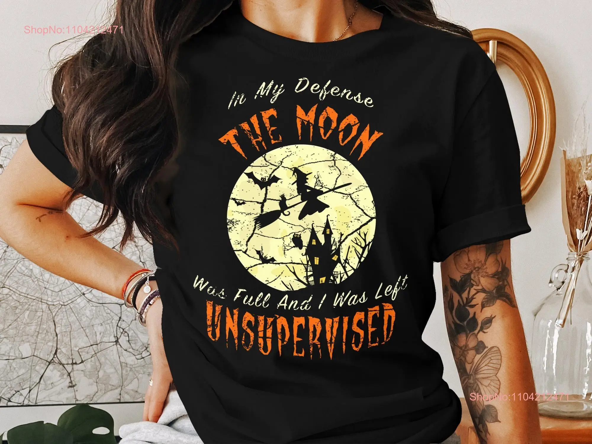 Halloween Women In My Defense The Moon Was Full Unsupervised T Shirt Spooky Witch for Funny long or short sleeves