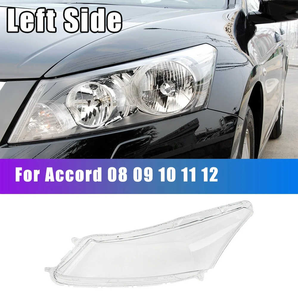 Left Side for Honda Accord 2008 09 10 11 2012 Car Headlight Lens Cover Headlamp Lampshade Front Auto Light Shell Clear