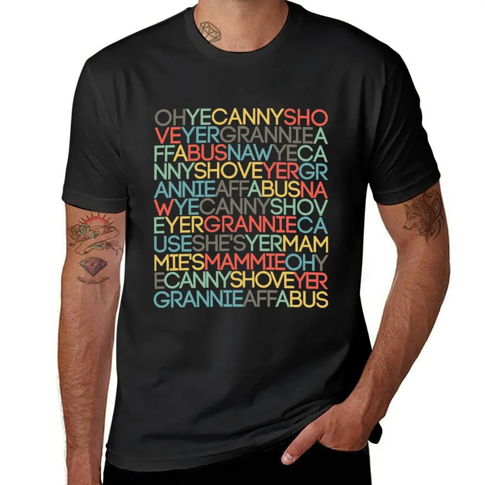 OH YE CANNY SHOVE YER GRANNIE AFF A BUS, Scots Language Song/Rhyme T-Shirt quick drying hippie clothes sublime t shirts for men