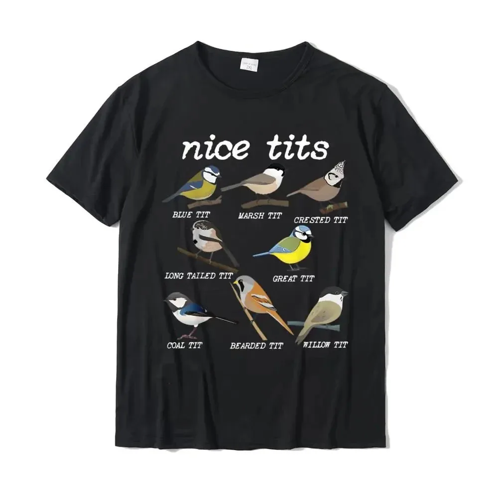 

Nice Tits Funny Bird Watching Funny Tit Birds Birdwatcher T-Shirt Cotton Tops T Shirt Design Special Street T Shirts