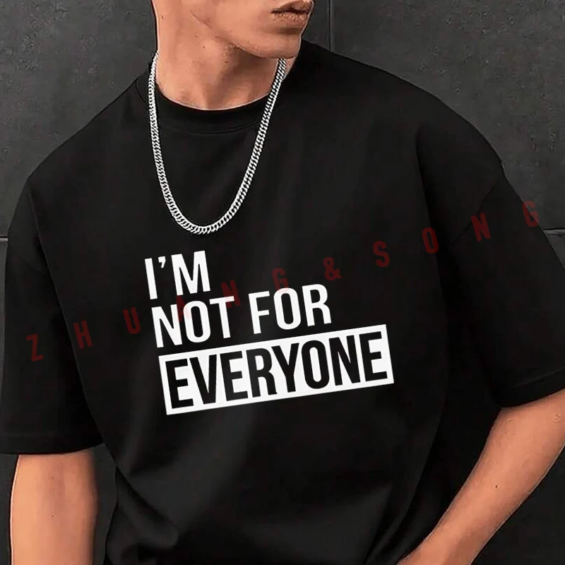 

I'm Not For Everyone Printing Moto Fashion T-shirt Casual Trendy Tshirts For Summer Comfortable Short Sleeve Tops