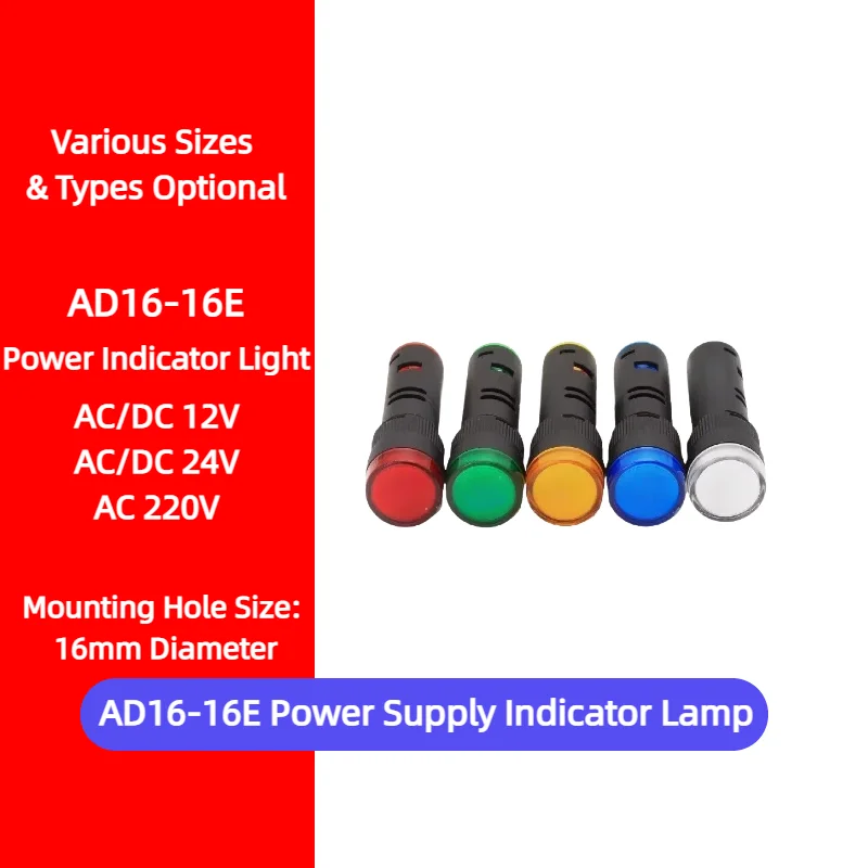 

AD16-16E 16MM LED Power Indicator Light 12V/24V/220V Red/Green for Industrial Control Panel Cabinet Switch Gear Set Pro