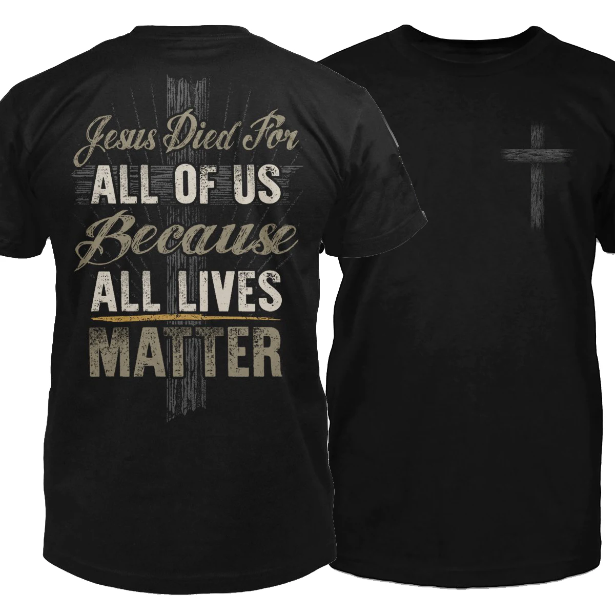 

Jesus Died for All of Us Because All Lives Matter. Christians Faith T Shirt. 100% Cotton Casual T-shirts Loose Top Size S-3XL