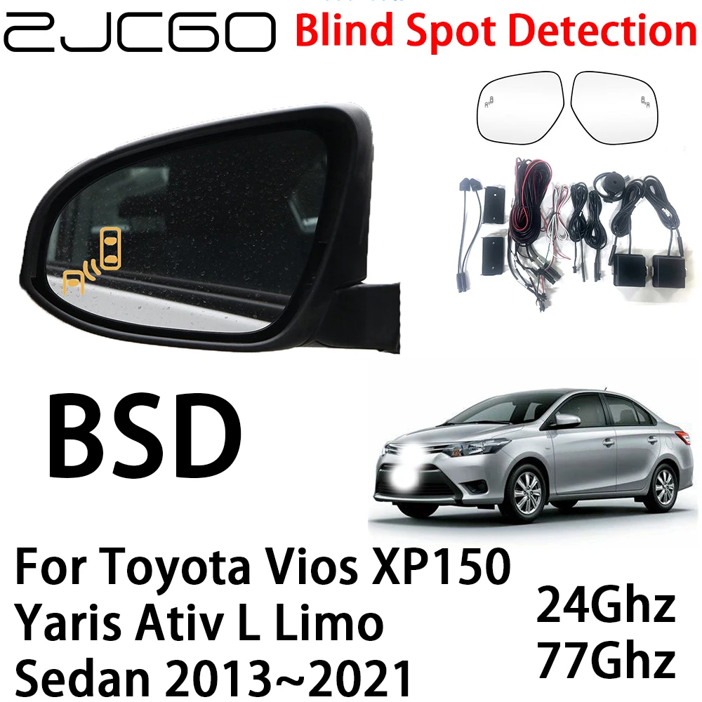 ZJCGO BSD Radar Warning System Blind Spot Detection Safety Driving Alert for Toyota Vios XP150 Yaris Ativ L Limo Sedan 2013~2021