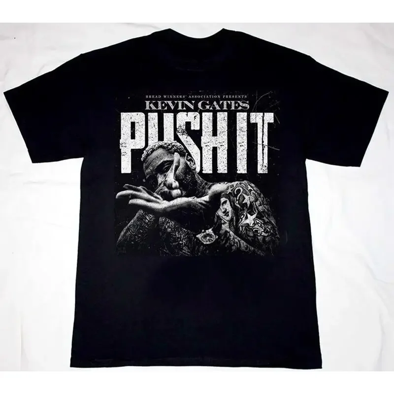 Kevin Gates Push It 2019 S To 5Xl T Shirt Gc1560