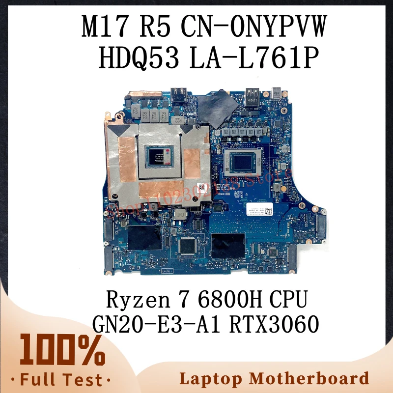 

CN-0NYPVW 0NYPVW NYPVW With Ryzen 7 6800H CPU For DELL M17 R5 Laptop Motherboard HDQ53 LA-L761P GN20-E3-A1 RTX3060 100%Tested OK