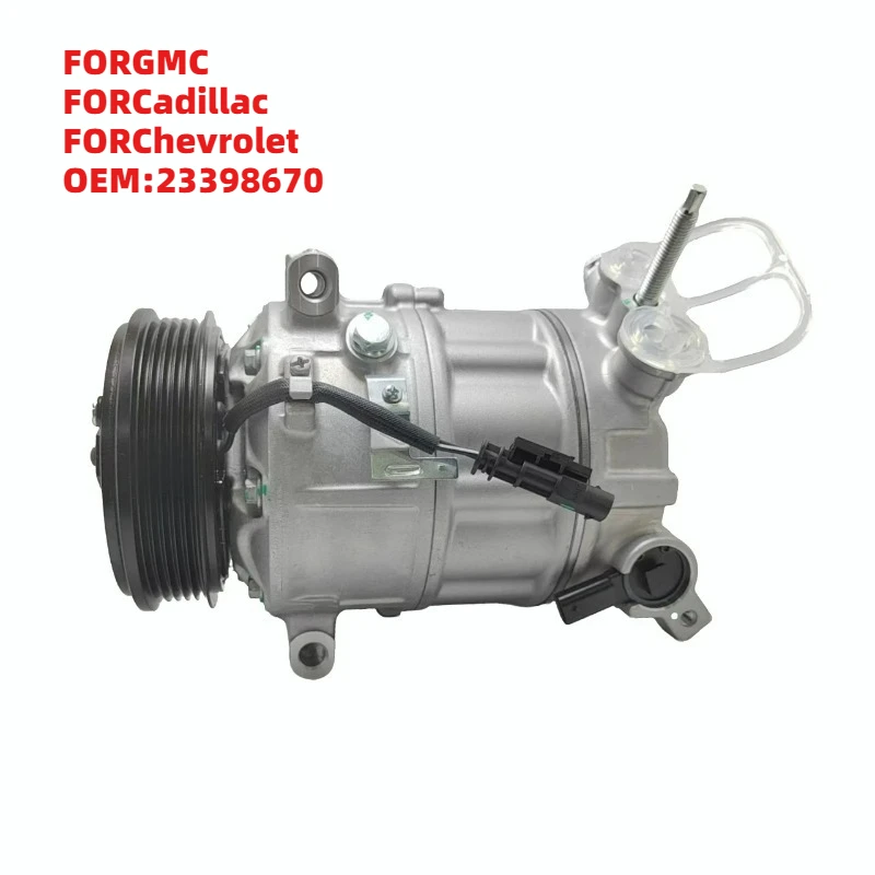 

High Quality FORGMC FORCadillac FORChevrolet OEM23398670 12V Air Conditioning Systems Parts Auto AC Compressor