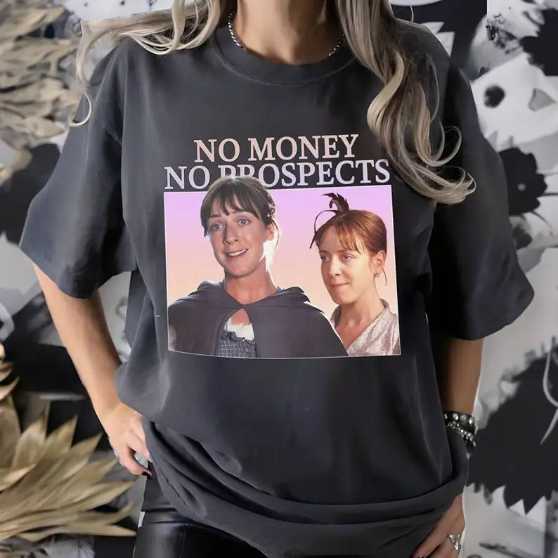 No Money No Prospects Tee Jane Austen Shirt Pride and Prejudice Tee Bookish Tee  Book Lovers Shirt