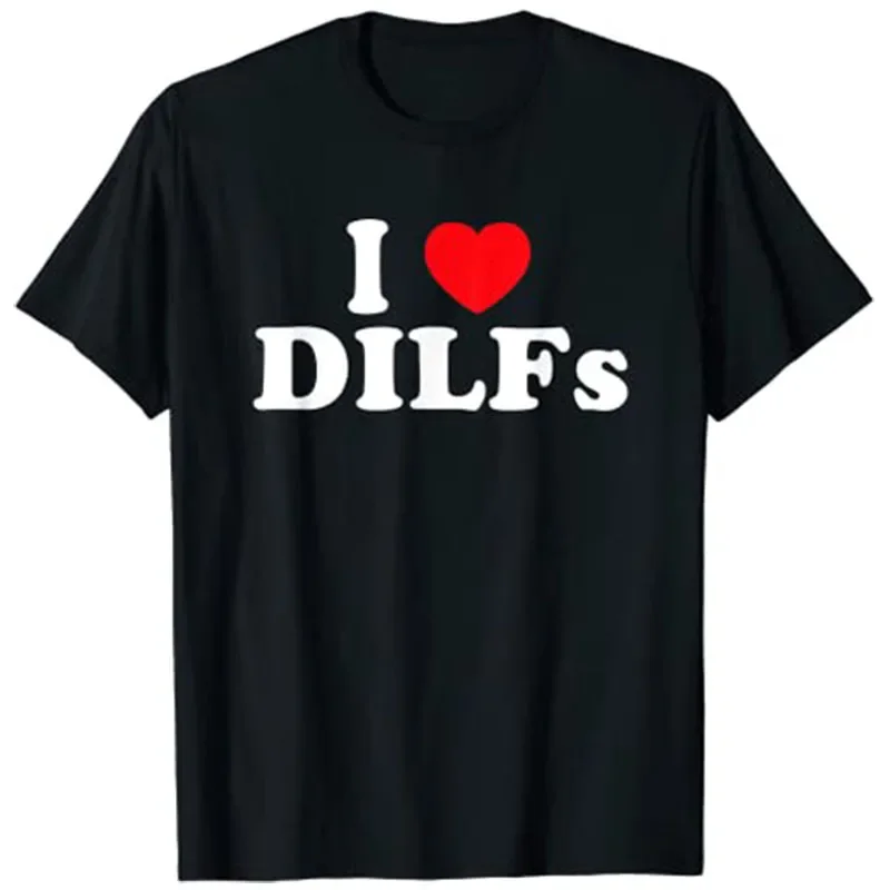 Funny I Love DILFs I Heart DILF T-Shirt