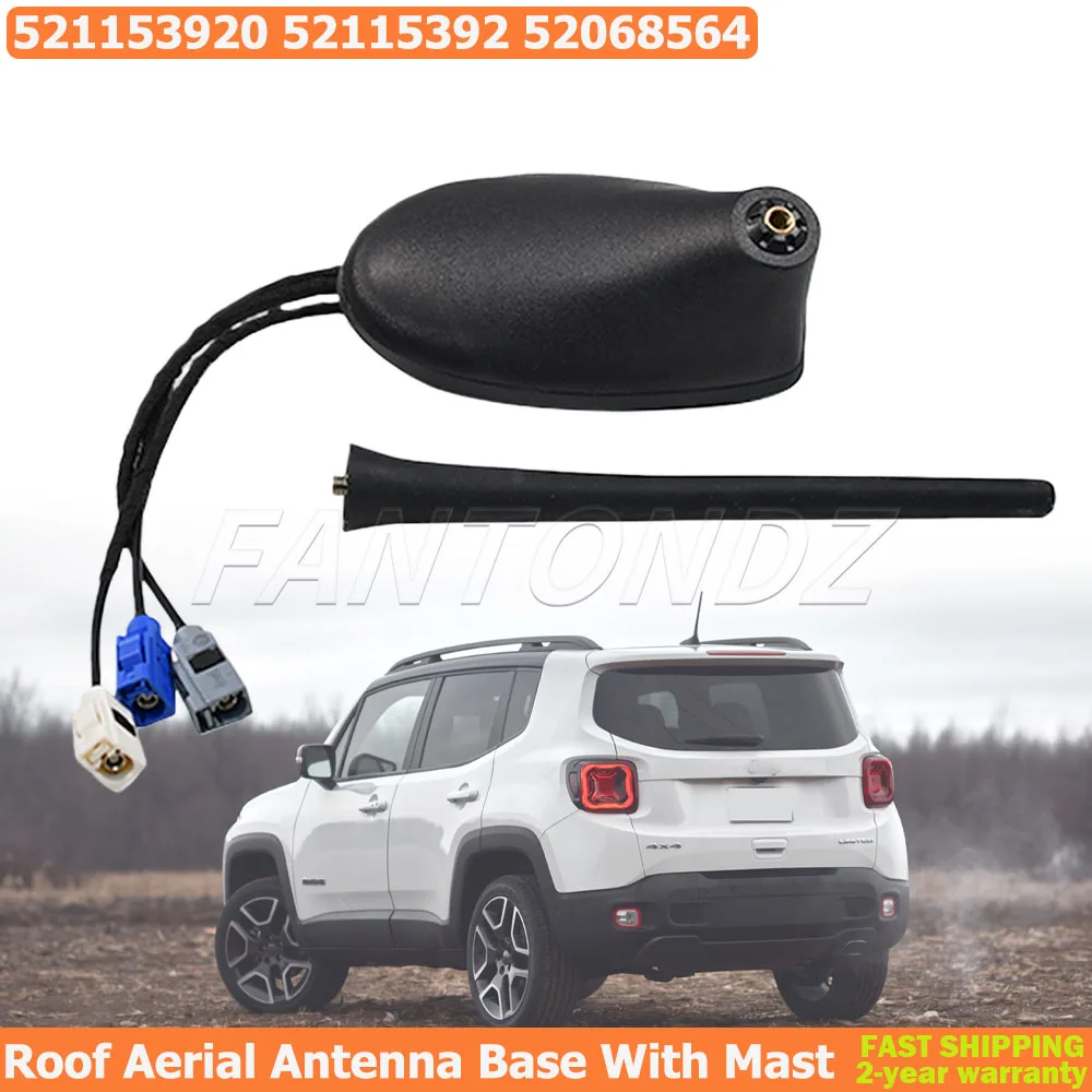 For Fiat 500 Jeep Renegade Antenna Roof Antenna Base FM DAB + GPS Navigation 3 Cables With Mast Accessories 521153920 52115392