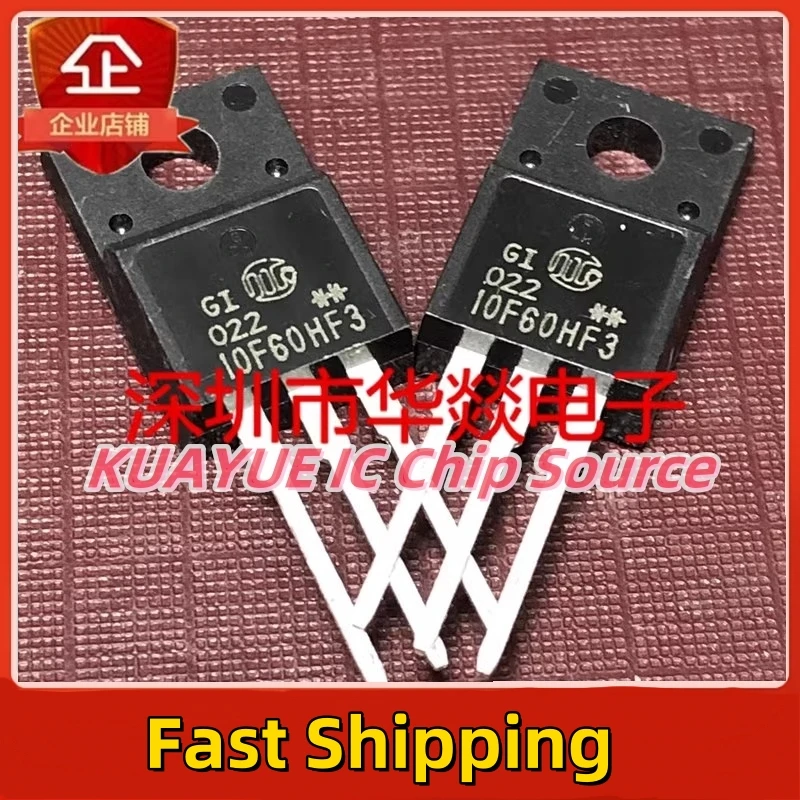 10PCS-30PCS   10F60HF3  TO-220F  600V  10A  Fast Shipping Quality Guarantee