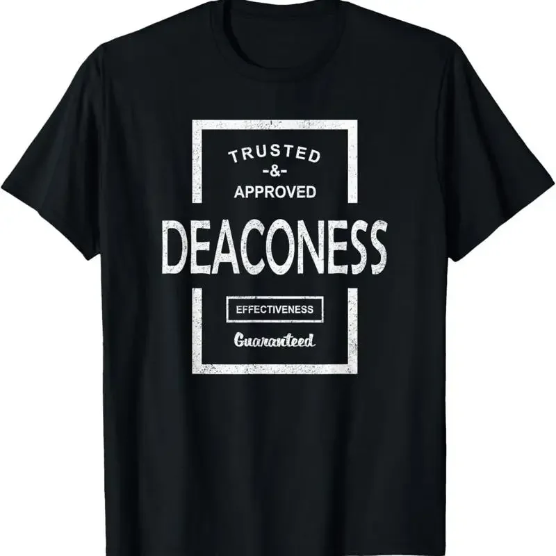 Trusted And Approved Deaconess Effectiveness Guaranteed T Shirt