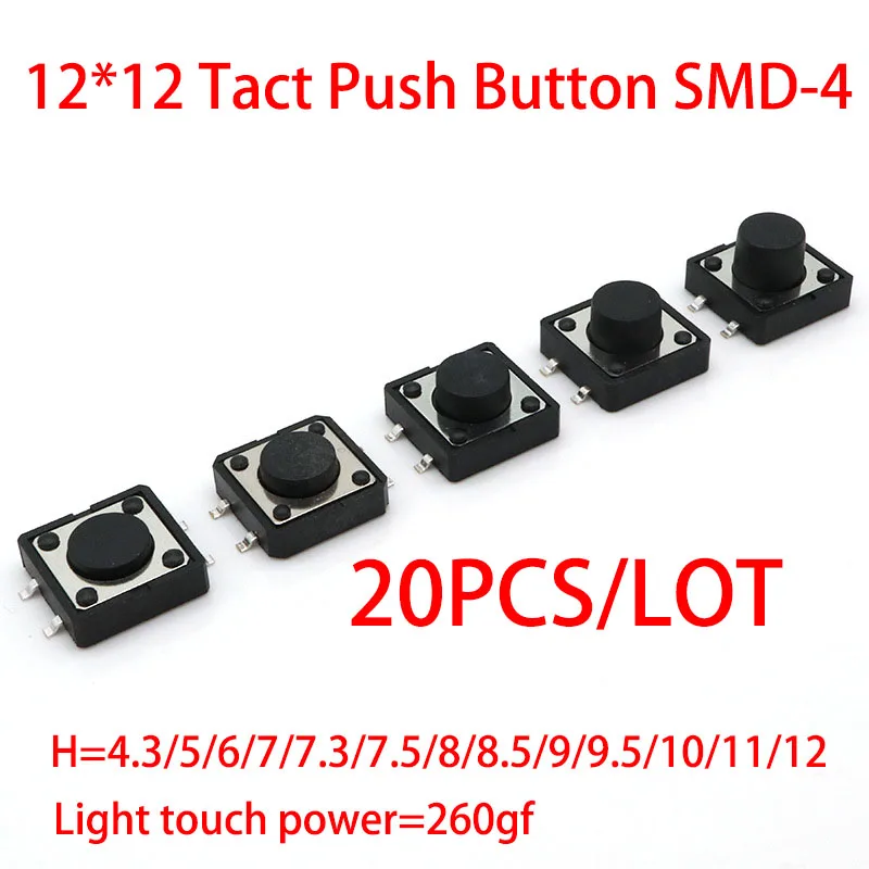 20PCS/LOT 12x12 switch 12*12mm 4.3 5 6 7 7.3 7.5 8 8.5 9 9.5 10 11 12 SMD Tactile Tact Push Button Micro Switch Keys Button 4Pin