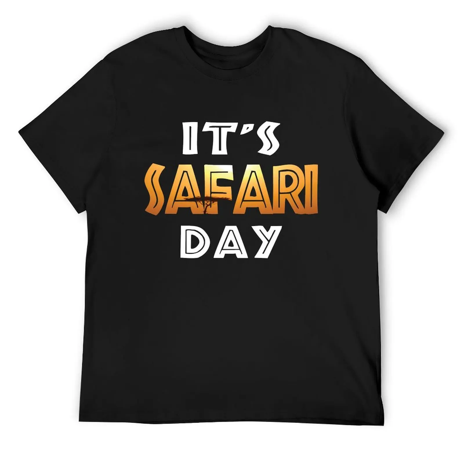 

It's Safari Day T-Shirt cotton man t-shirts custom shirt customizeds T-shirts for men cotton