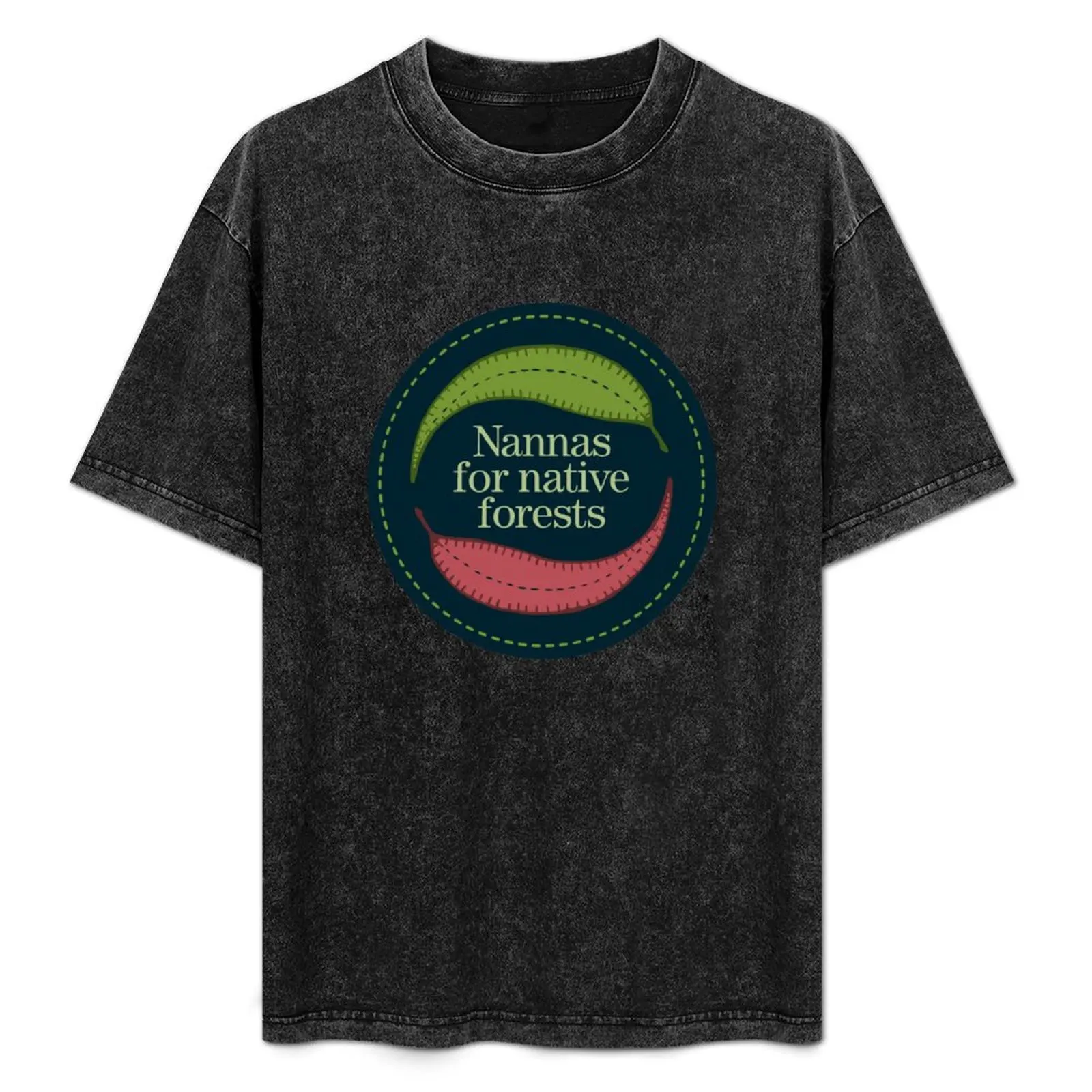 

Nannas for Native Forests T-Shirt t shirt personalised man t shirts for men T-Shirt