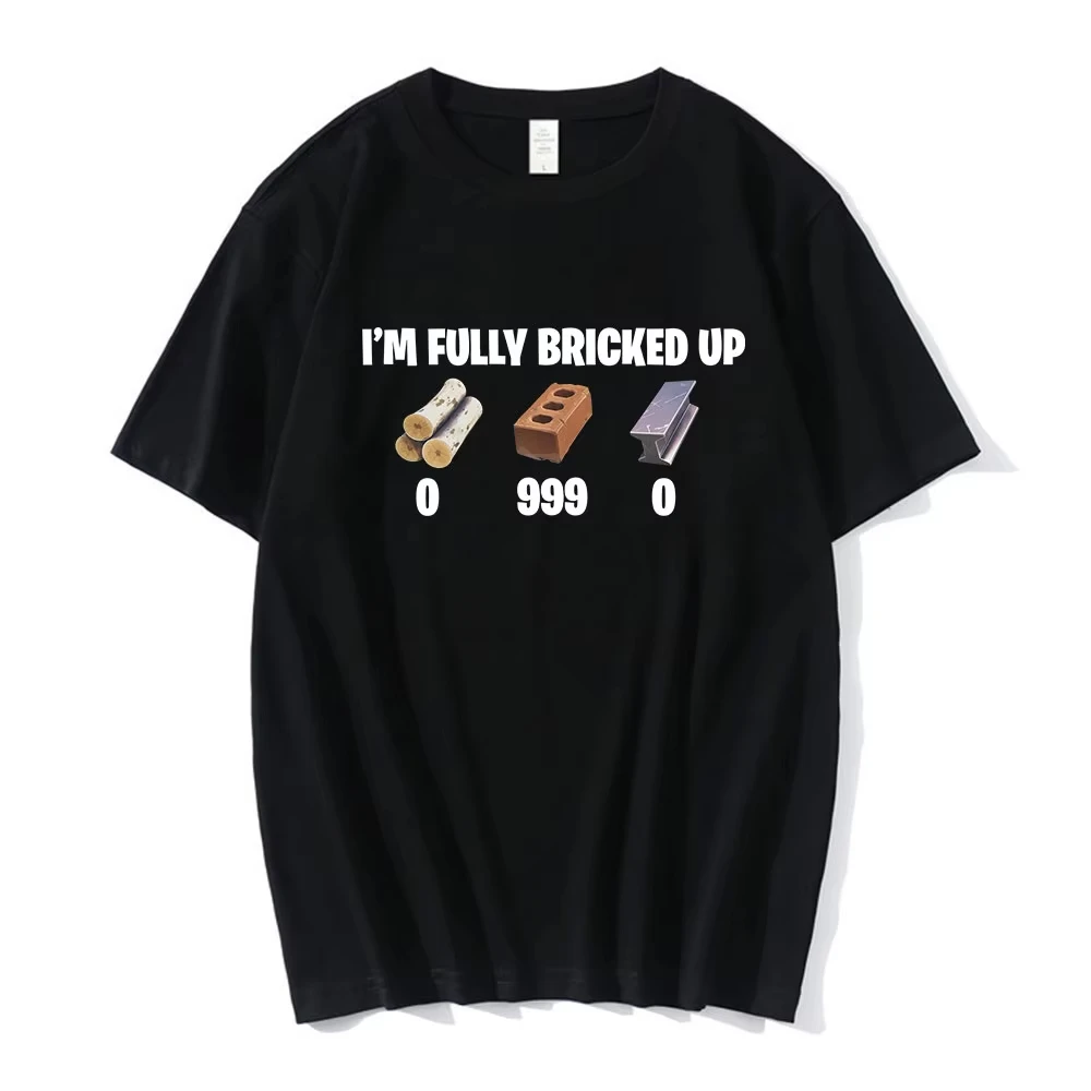 Funny I'm Fully Bricked Up Meme Printed T-shirts I'm Fully Bricked Up T-shirts 2026 Summer Men's Women's Street Cotton Clothing