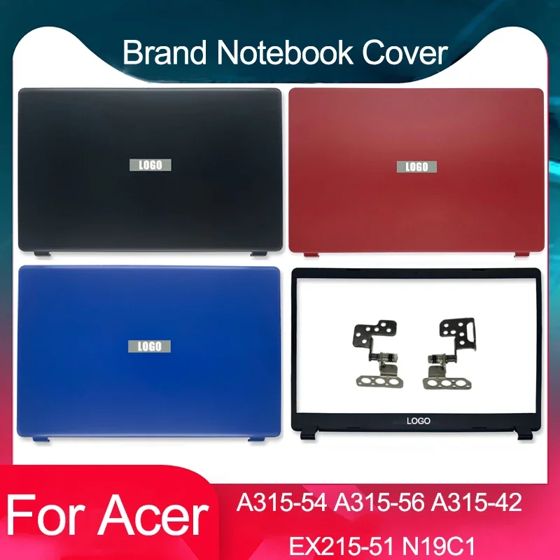 NEW For Acer Aspire 3 A315-42 A315-42G A315-54 A315-54K A315-56 N19C1 LCD Back Cover Front Bezel Hinges Palmrest Bottom Case