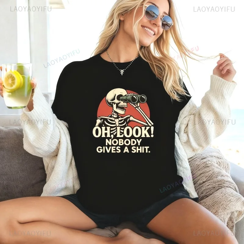 Funny Quote Saying Tshirt  Adult Humor Gift Offensive Funny Skeleton Tee Sarcastic Bold Women Sweatshirt Trendy New Style