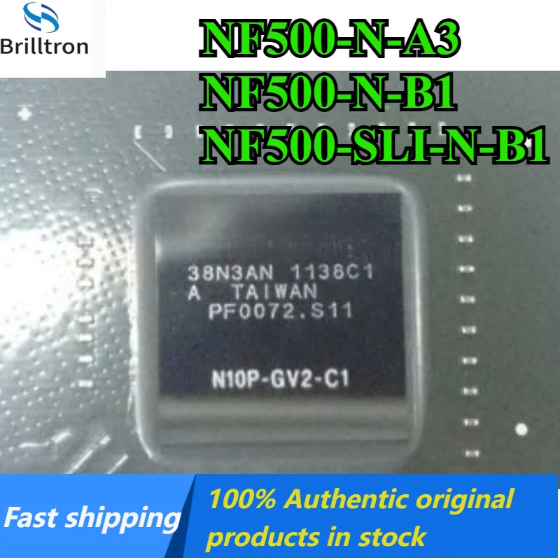 1PCS 100% Original NF500-N-A3 NF500-N-B1 NF500-SLI-N-B1 BGA IC Chip Brand New in Stock
