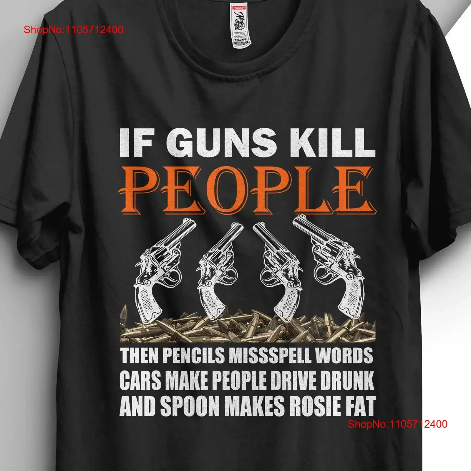 Gun right T Shirt If guns kill people Pencils Misspell Cars Make Drive Drunk and Spoons Rosie Fat vintage Washed Breathable