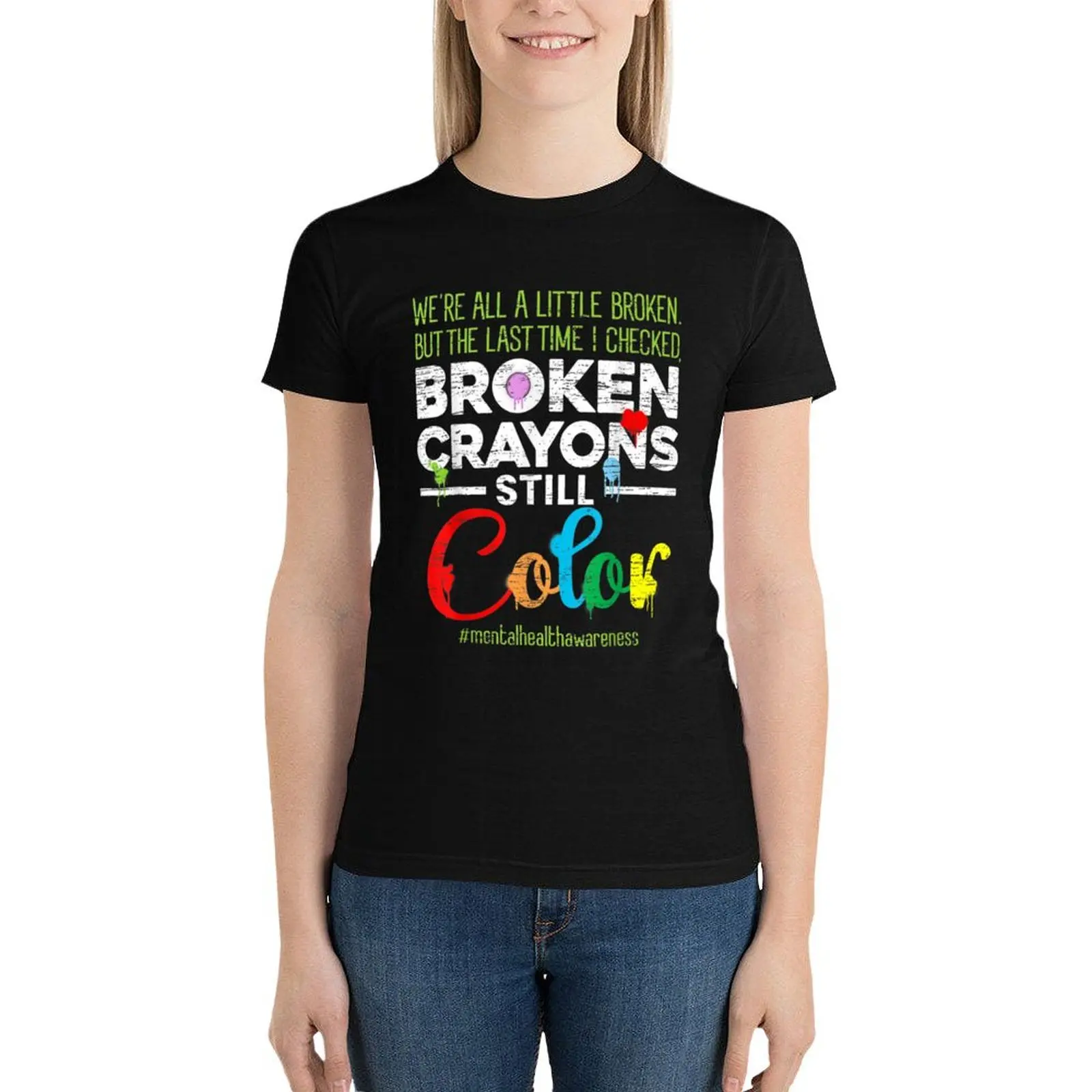 Broken Crayons Still Color Mental Health Awareness T-Shirt female oversized tees cute t-shirts for Women