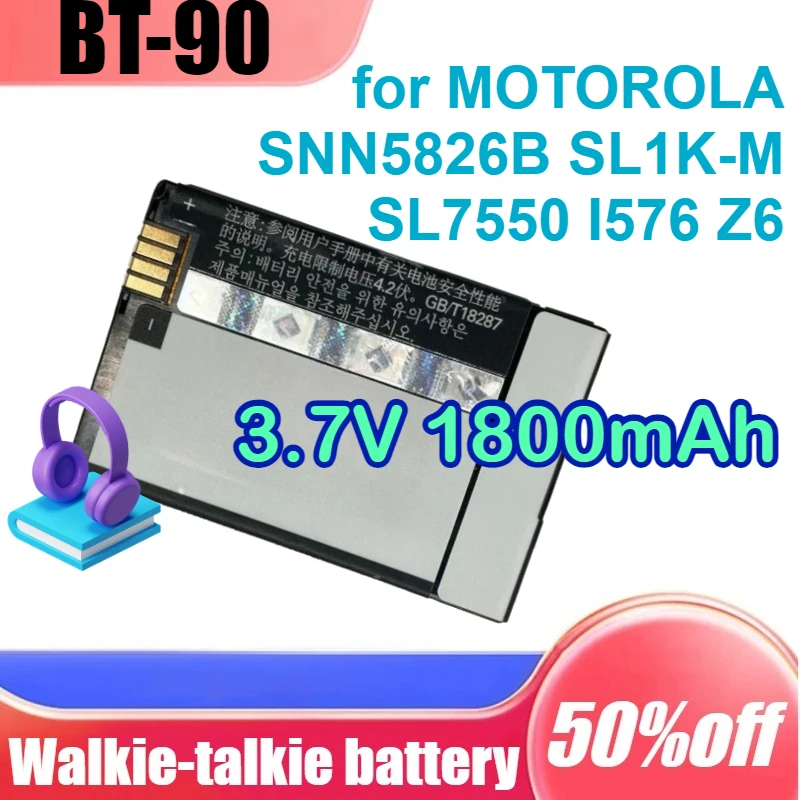 

1800mAh 3.7V BT-90 for MOTOROLA SNN5826B SL1K-M SL7550 I576 Z6t Walkie-talkie Rechargeable Battery