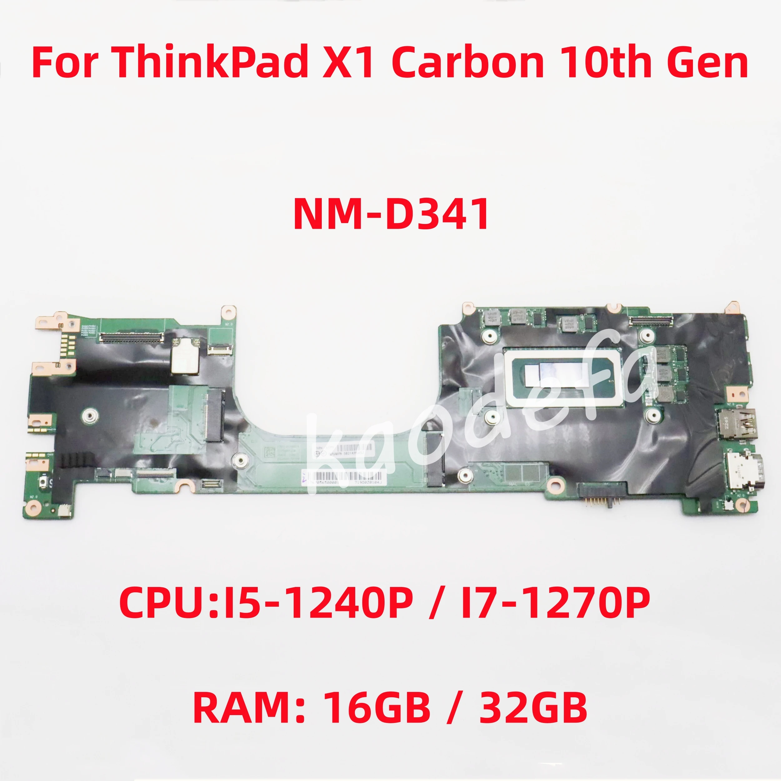 

NM-D341 For Lenovo ThinkPad X1 Carbon 10th Gen X1 Yoga 7th Gen Laptop Motherboard CPU:I5-1240P I7-1270P RAM:16G/32G 100% Test OK