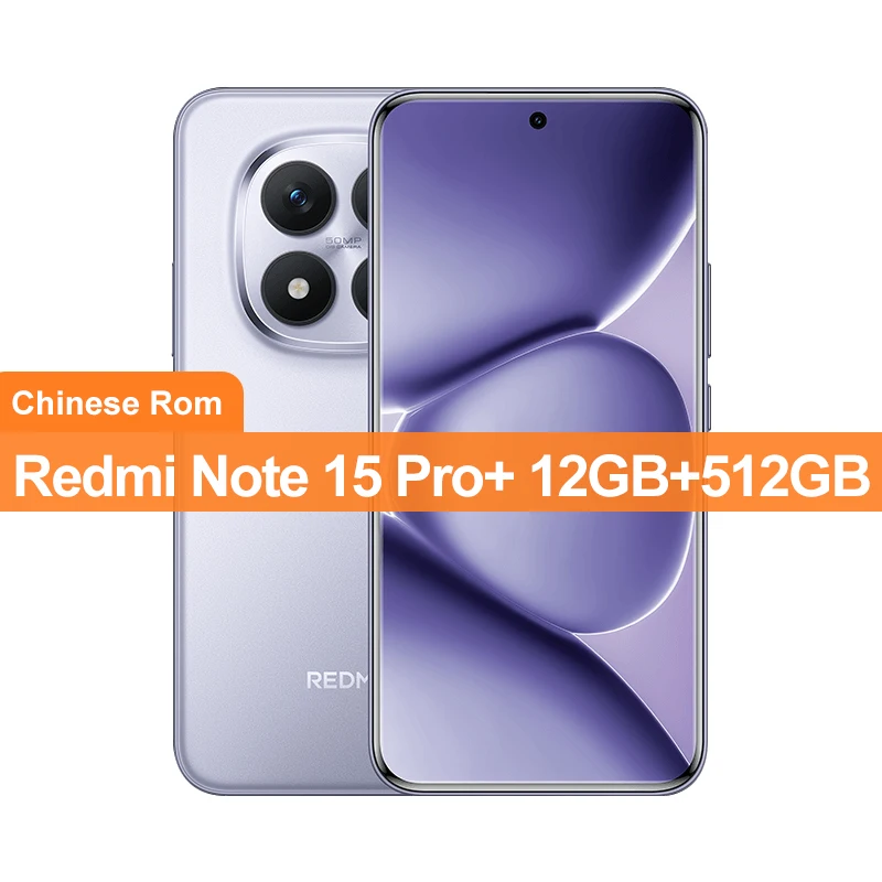 China Version Xiaomi Redmi Note 15 Pro+ 256GB/512GB Snapdragon 7s Gen 4 50MP+32MP Camera 6.83" 1.5K Display 90W 7000mAh Battery