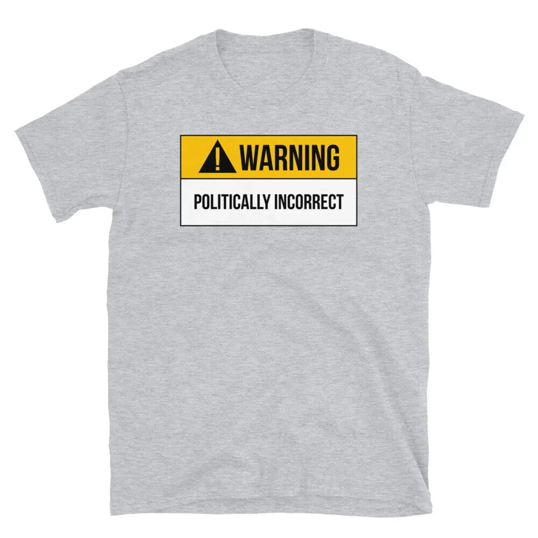 Warning Politically Incorrect Offensive Adult Humor Short Sleeve Unisex T Shirt