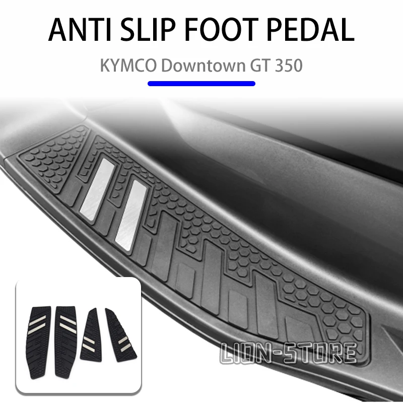 FOR KYMCO Downtown GT 350 GT350 2024 2025 Motorcycle accessories Anti slip foot pedal Silicone material