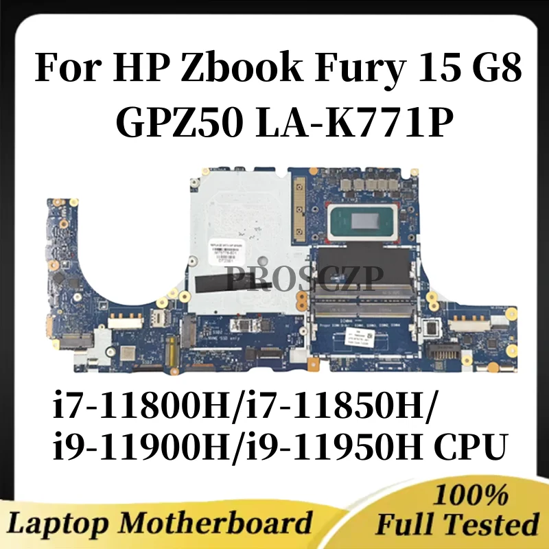 

M75777-601 Used For HP ZBook Fury 15.6 Inch G8 Mobile Workstation Motherboard GPZ50 LA-K771P LA-K772P With I7-11800H DDR4 100%
