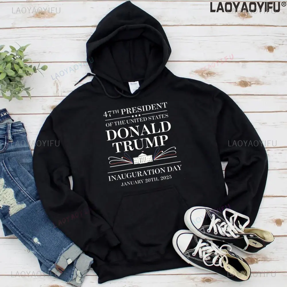 47th President of The United States Donald Trump Inauguration Day 2025 Printed Hoodie MAGA Woman Man Drop Shoulder Sweatshirt