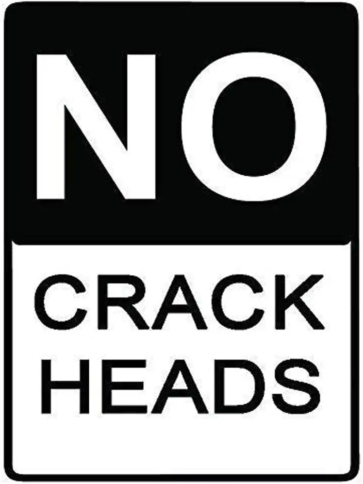 Adept Mechanism No Crackheads Aluminum Sign Warning Tin Sign 8x12 inches, TinSignEUa33281