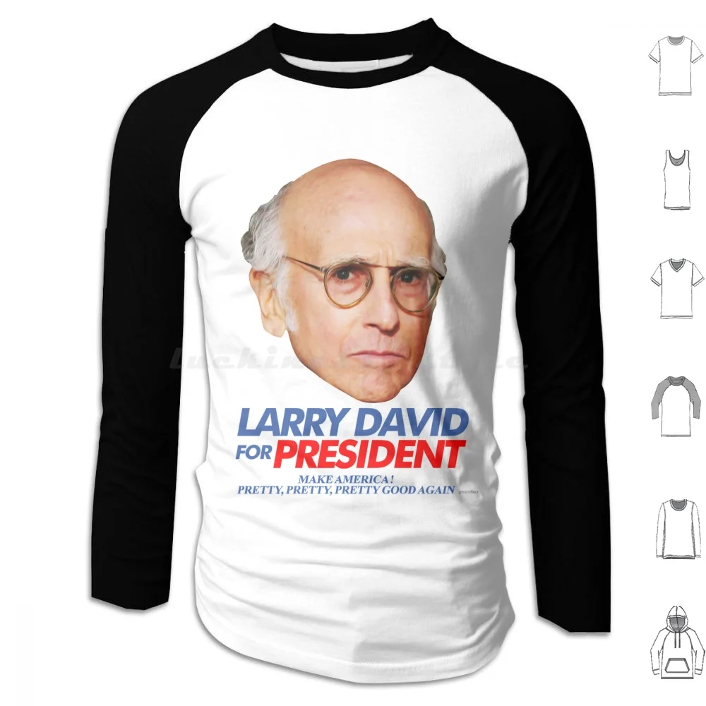 Larry David Hoodie cotton Long Sleeve Larry David Curb Your Enthusiasm Comedian Presidential Campaign Spoof Election