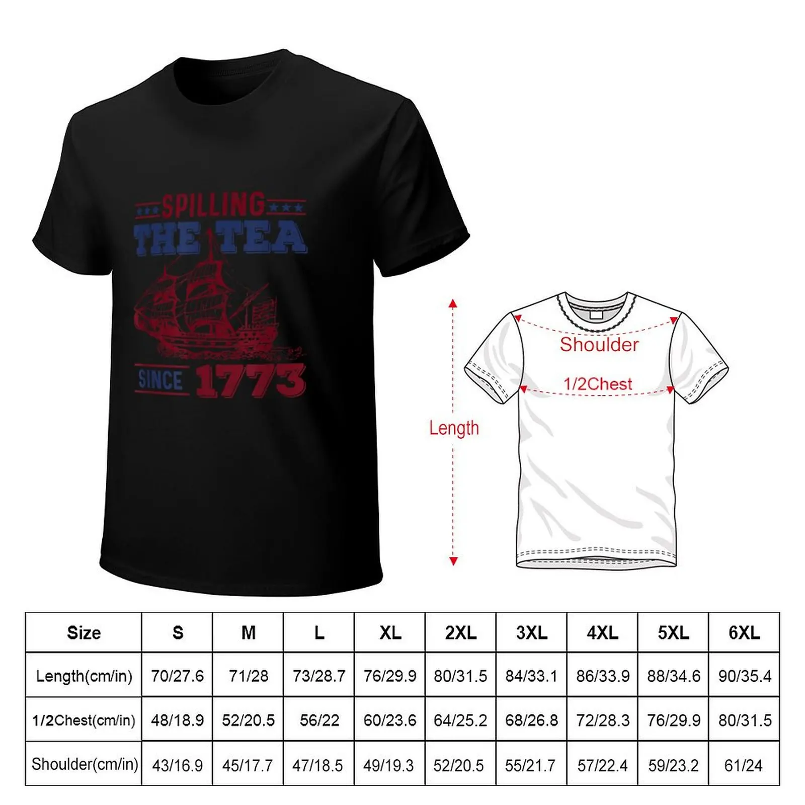 4Th Of July Spilling The Tea Since 1773 History Teacher Fun T-Shirt Casual Fashion Print Tee Top
