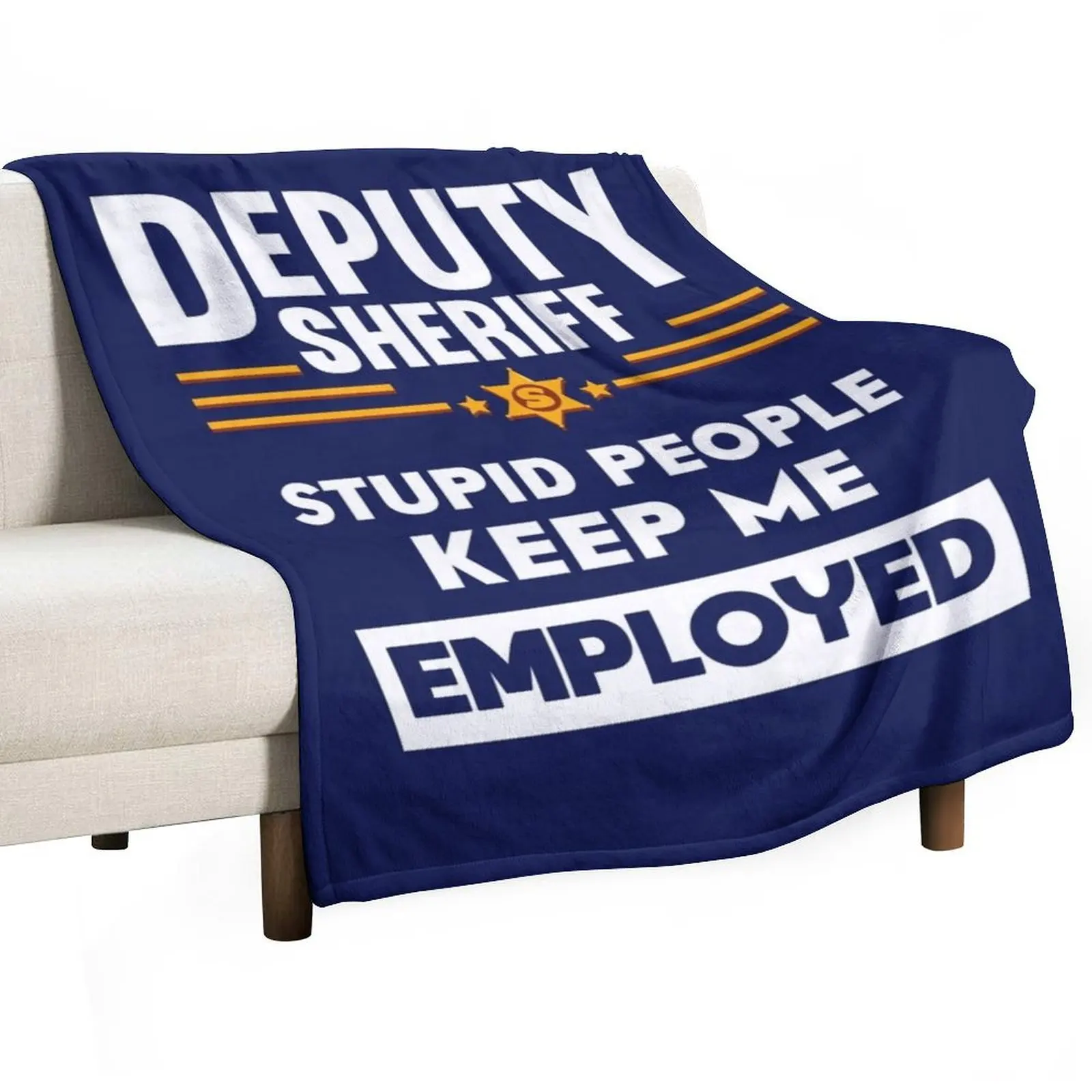 Deputy Sheriff Stupid People Keep Me Employed Throw Blanket Hair Plush Extra Large Throw Warm Blankets