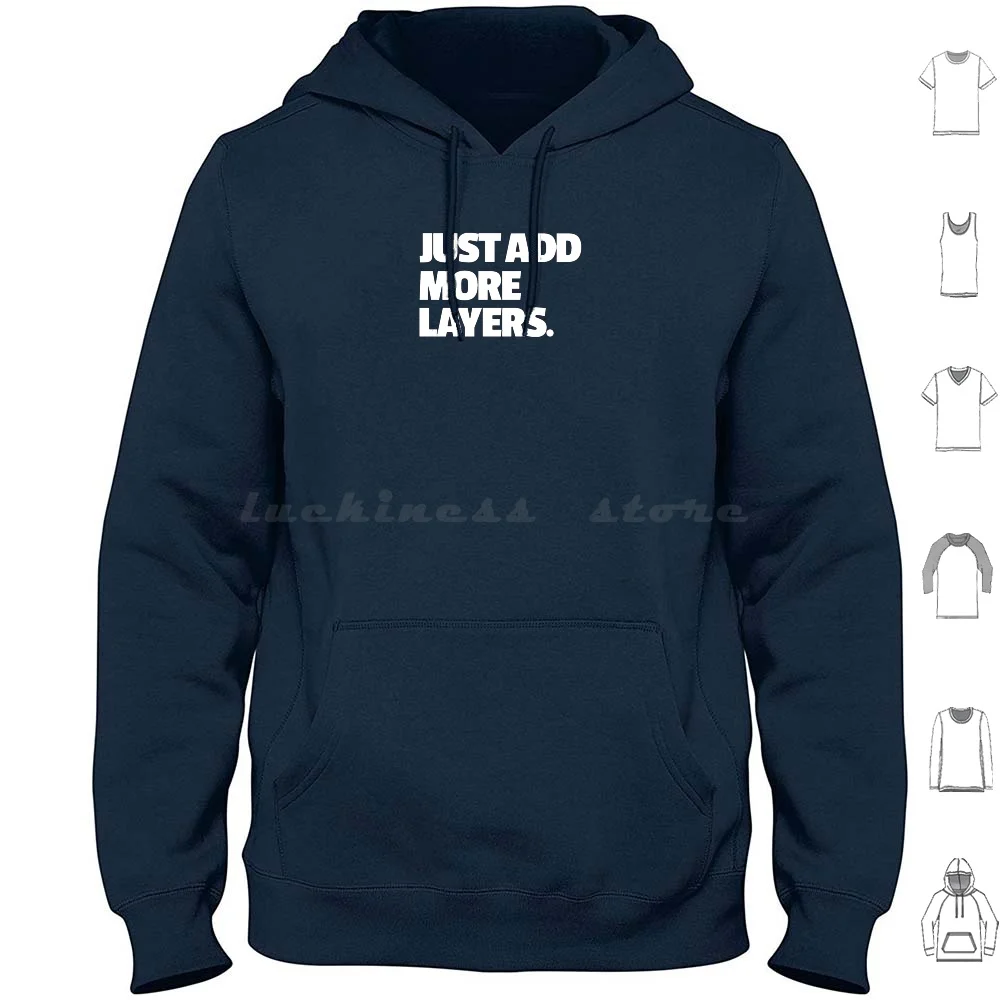 Just Add More Layers. Hoodies Long Sleeve Deep Learning Deep Neural Machine Learning Layers Funny Text Simply Bw