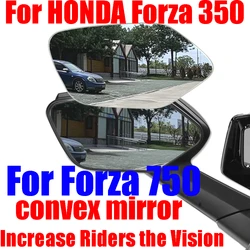 For HONDA Forza 350 Forza 750 Forza350 NSS 350 Accessories Convex Mirror Increase Rearview Mirrors Side Mirror View Vision Lens