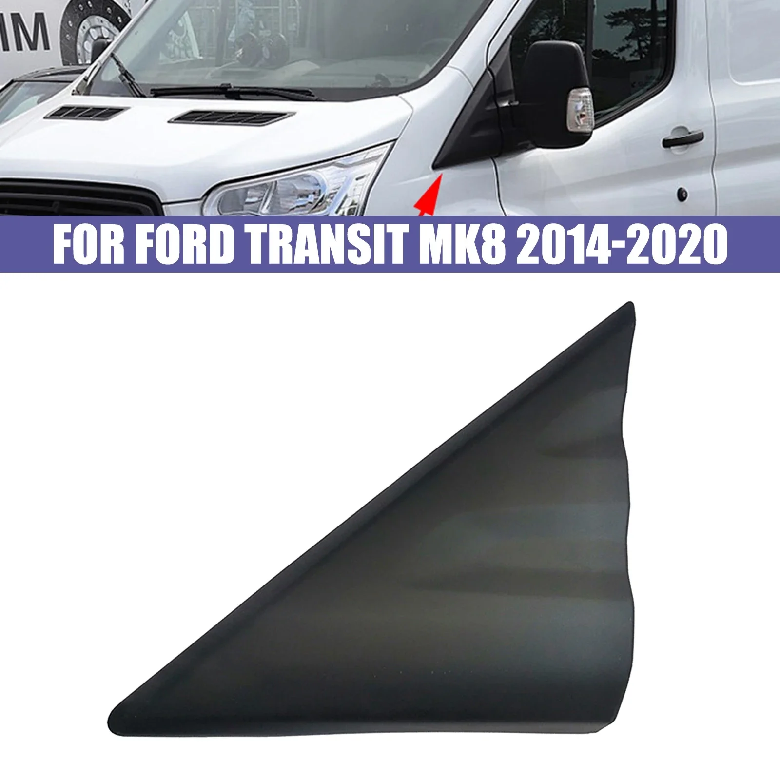 

Left or Right Side Mirror Fender Corner Cover Trim for Ford Transit MK8 2014-2020 Black A-pillar Triangular Cover Plate