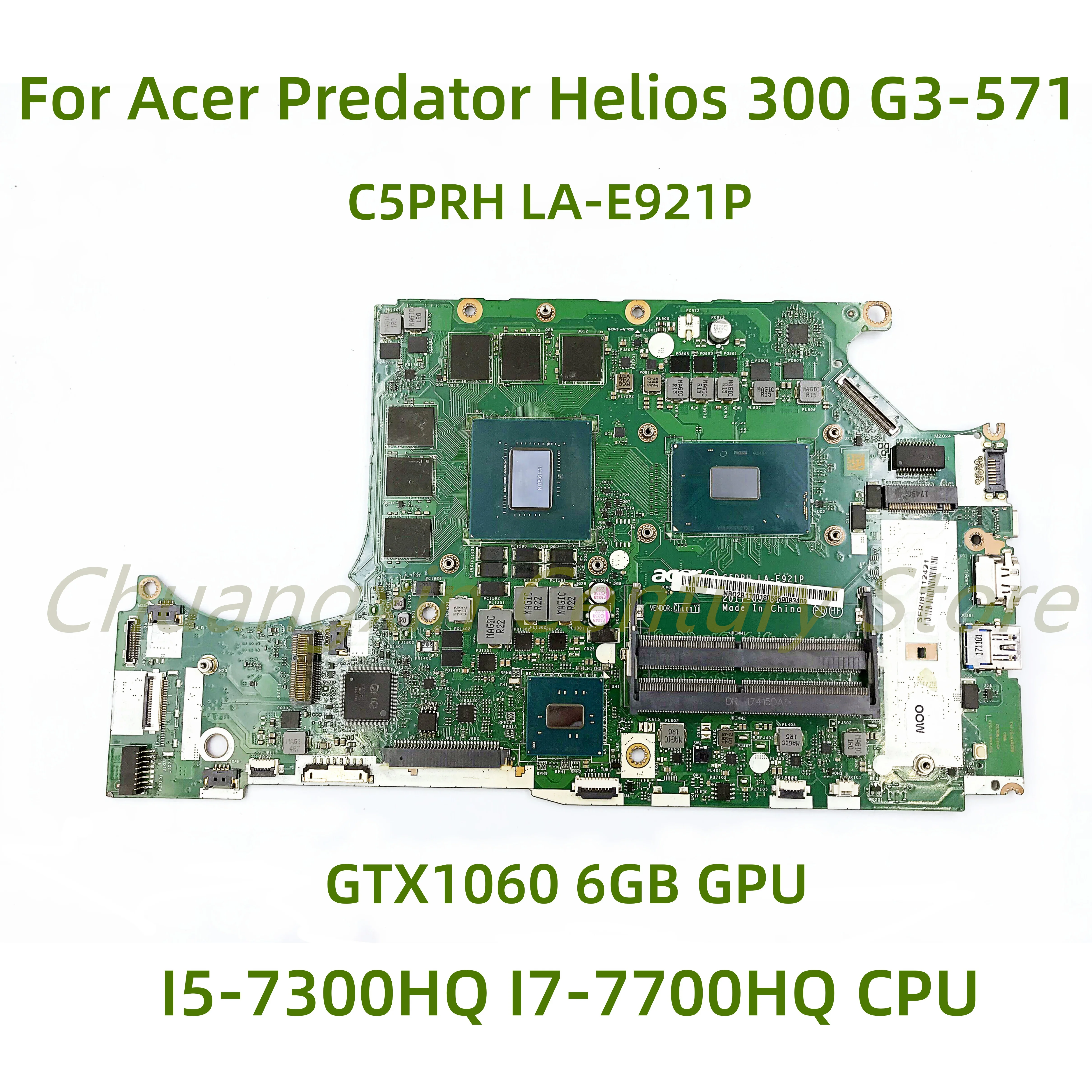 LA-E921P C5PRH สำหรับ ACER Predator Helios 300 G3-571มาเธอร์บอร์ดแล็ปท็อปพร้อม I7-7700HQ I5-7300HQ GTX1060 GPU 6GB GPU 100% ทดสอบ