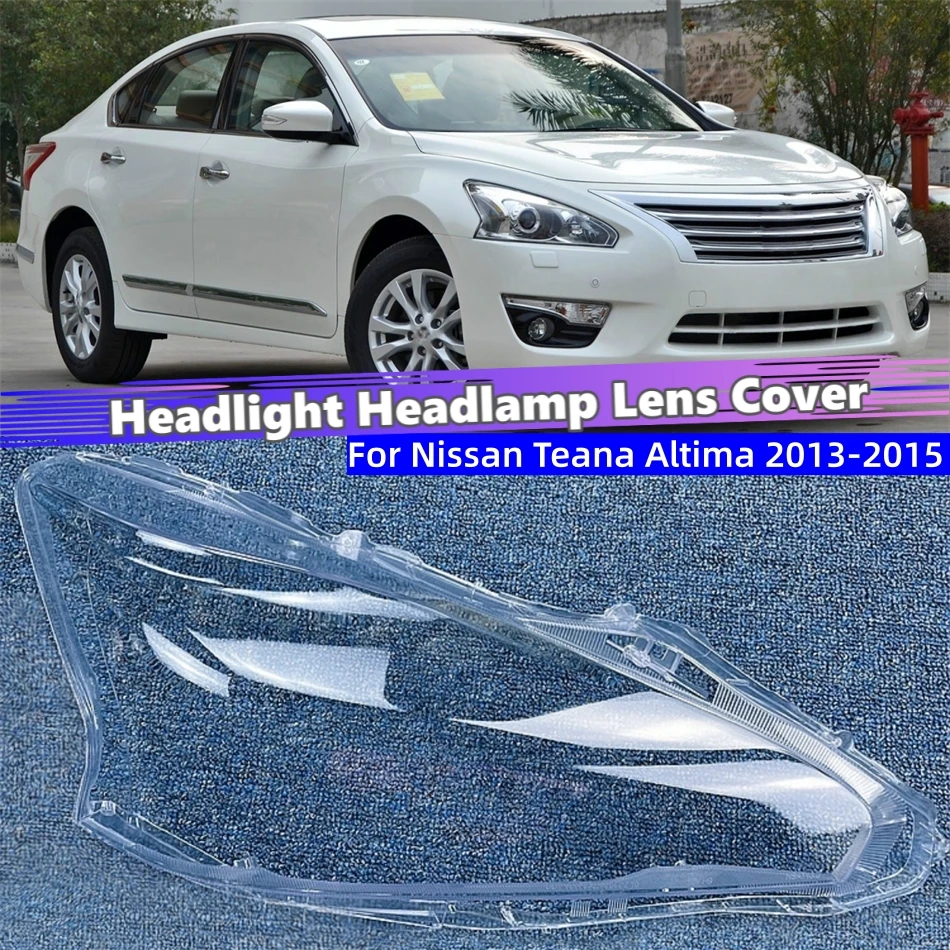 

For Nissan Teana Altima 2013 2014 2015 Accessories Lampshades Lamp Headlight Glass Car Front Headlight Lens Cover Lights Shell