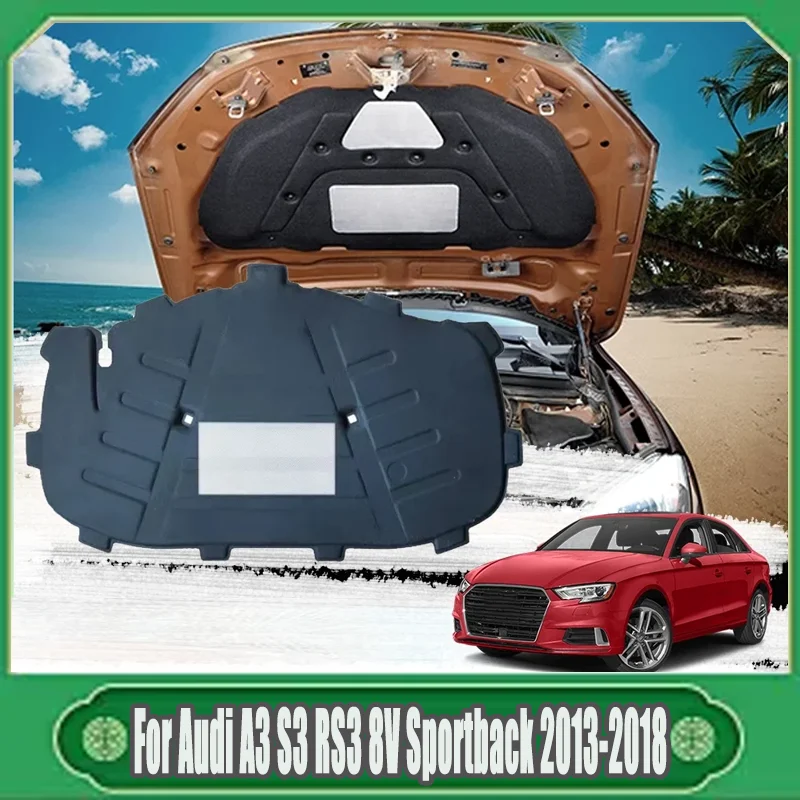 For Audi A3 S3 RS3 8V Sportback 2013-2018 2014 2015 Car Hood Engine Insulation Pad Liner Cotton Soundproof Cover Heat Accessorie