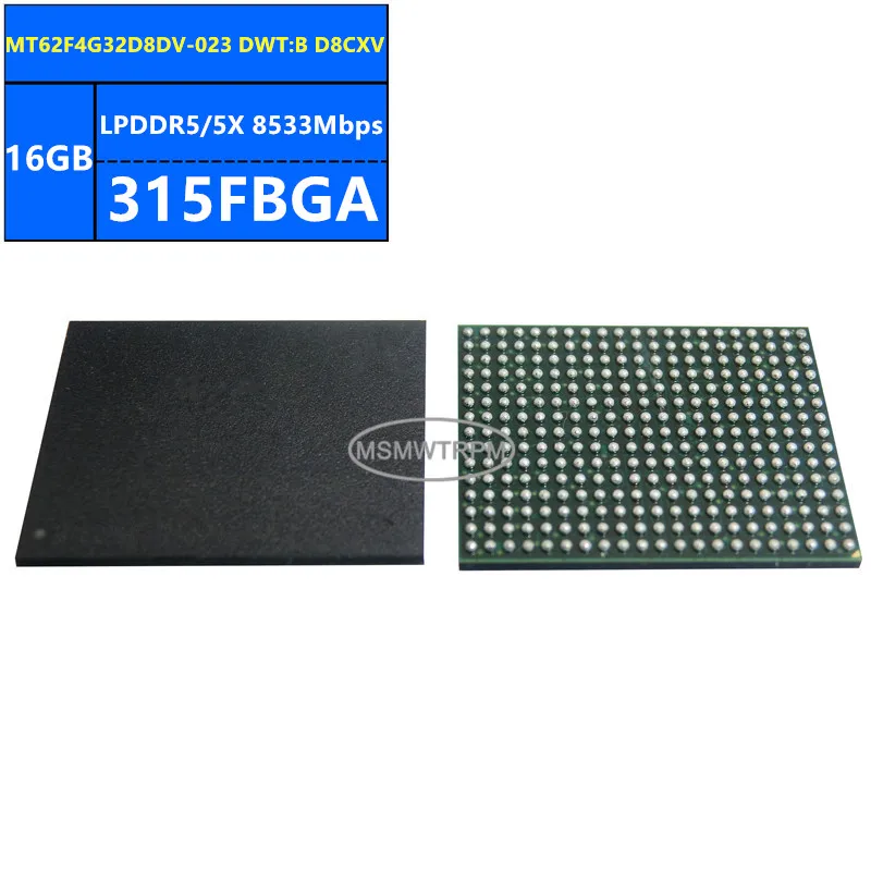 

MT62F4G32D8DV-023 DWT:B D8CXV LPDDR5/5X 16GB 8533Mbps 315FBGA 128Gb Memory Chip IC Integrated Circuits Brand New Original In Sto