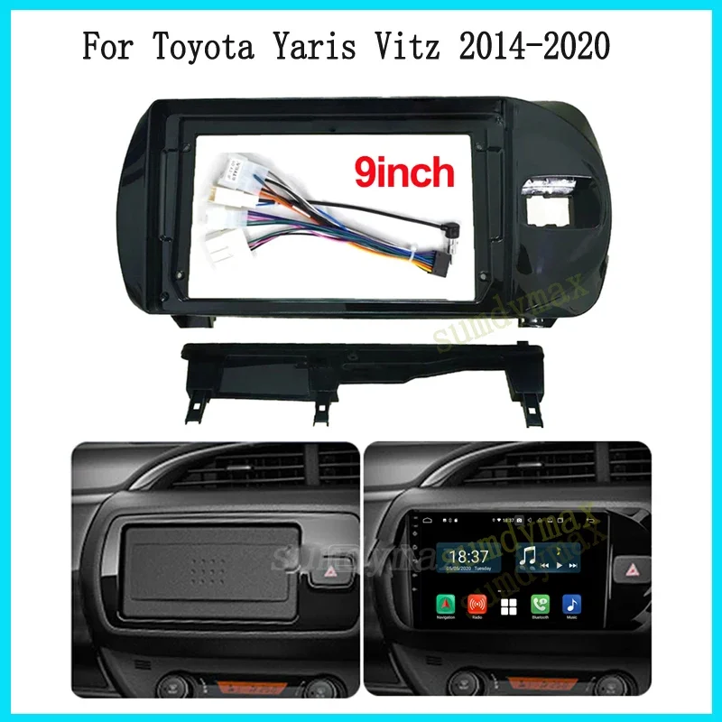 

9inch 2din Car radio Fascia for Toyota Vitz 3 2014-2020 Android Radio Dashboard Kit Face Plate Fascia Frame cable wire